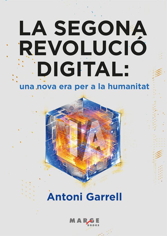La segona revolució digital segons Antoni Garrell